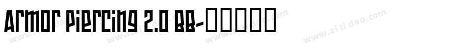 Armor Piercing 2.0 BB字体转换